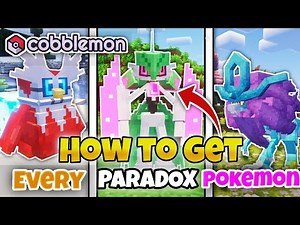 How to Get Every Paradox Pokémon in Cobblemon (Full Guide with Locations)