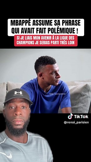 Mbappé assume sa phrase polémique sur la Ligue des Champions