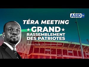 🛑 DIRECT !Téra Meeting du 8 novembre 2025 PASTEF les Patriotes Ousmane Sonko