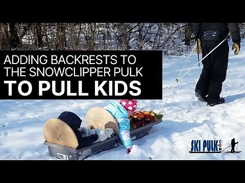 Add Backrests to the Snowclipper Pulk Sled: Pull a Child or Toddler Snowshoeing or X Country Skiing