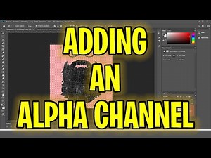 [PHOTOSHOP] How to add an alpha channel?