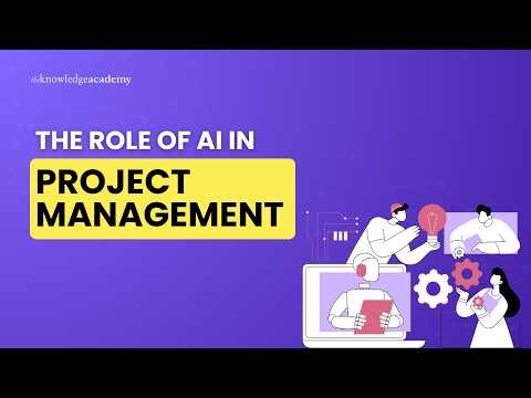 The Role of AI in Project Management | The Knowledge Academy