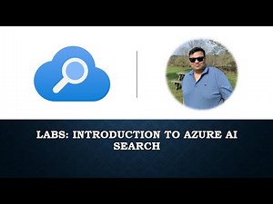 Part 2 : Practical Demo and Hands-On Guide : Introduction to Azure AI Search