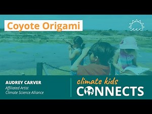 Coyote Origami | Climate Kids CONNECTS