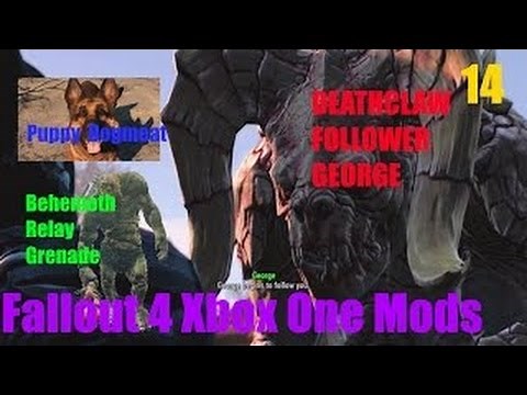 Fallout 4 Xbox One Mods|14|George Deathclaw Companion,Puppy Dogmeat,Behemoth Relay Grenade