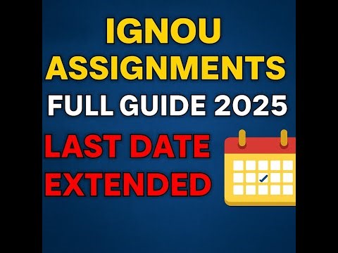 🕒 IGNOU Assignment Last Date Extended! Complete 2025 Submission Guide#ignou