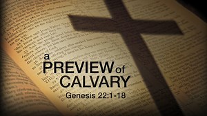 A Preview of Calvary