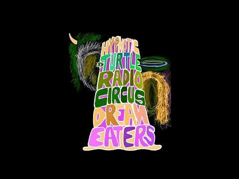 THE DREAM EATERS - HYPNOTIC TURTLE RADIO CIRCUS - 2025