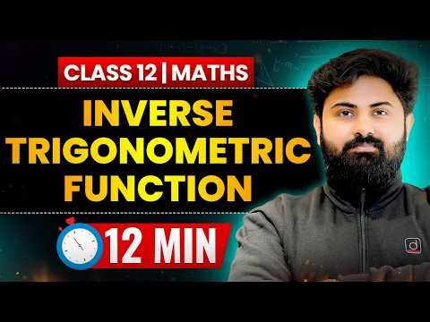 Class 12 Maths | Inverse Trigonometric Functions in 12 Minutes 🔥 | Quick Revision | Board Exam 2026