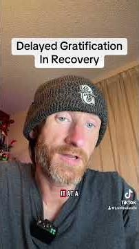 The Skill Of Delayed Gratification In Recovery