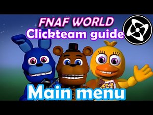 How to make FNaF World in Clickteam Fusion 2.5 (Main Menu)