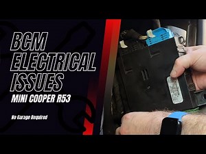 Mini Cooper S R53 BCM and K BUS issues