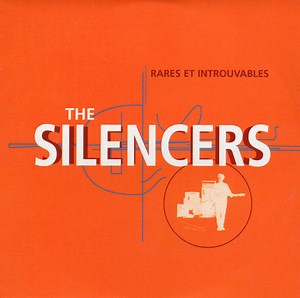 The Silencers - Rares et Introuvables