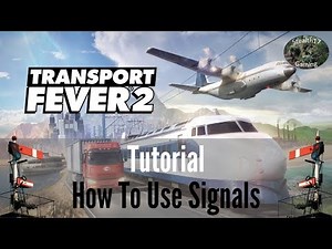 Transport Fever 2 - How To Use Signals