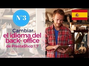 Cómo cambiar el idioma del back-office de PrestaShop 1.7 | #howto #tutorial