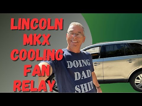Diagnosed and Replace Lincoln MKX Coooling Fan Relay