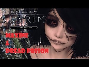 Skyrim Special Edition: MAXINE ZOMBIE AND DREAD PRISON (Live Stream)