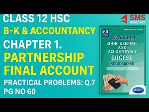 Introduction To Partnership And Partnership Final Accounts Class 12th BK Practical Problem Q.7 Pg 60