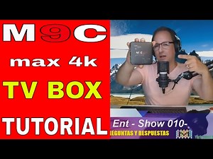 M9C MAX 4K TV BOX TUTORIAL