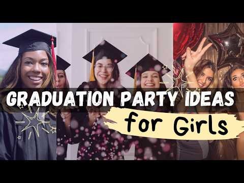 Graduation Party Ideas for Girls
