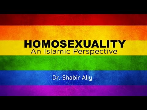 HOMOSEXUALITY: An Islamic Perspective | Dr. Shabir Ally