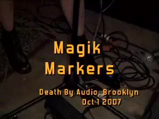 Magik Markers (Live, 2007)