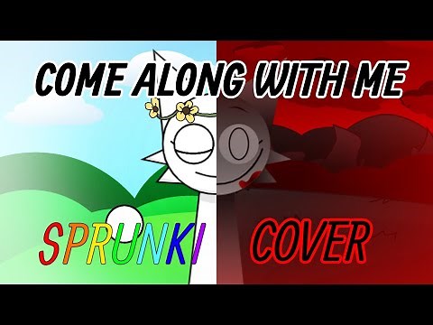 FNF | Come Along With Me but is a Sprunki Cover
