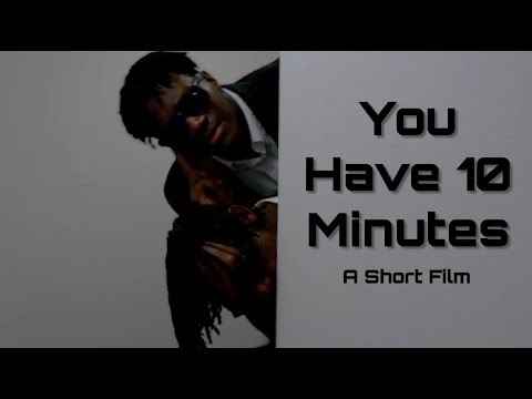 You Have 10 Minutes | Short Film