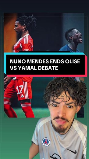 Nuno Mendes Ends Olise vs. Yamal Debate: Olise is on Another Level