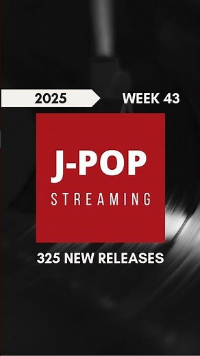 J-POP Streaming — Week 43 / 2025 | The sound of the moment