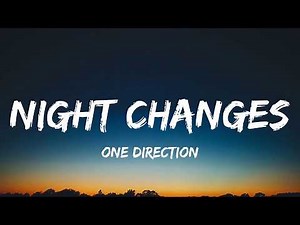 One Direction - Night Changes (Lyrics)