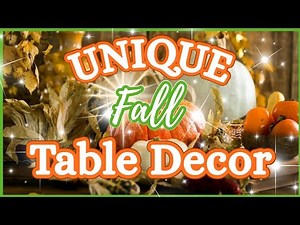 I Made An EASY Yet STUNNING Fall Table Scape, Here's How!!
