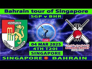 Singapore vs Bahrain | SGP vs BHR Live | 4th T20 of Bahrain tour of Singapore 2025 | SIN vs BHR Live