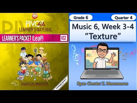 Music 6 Quarter 4 Week 3-4 Texture (LeaP) | Grade 6 MAPEH