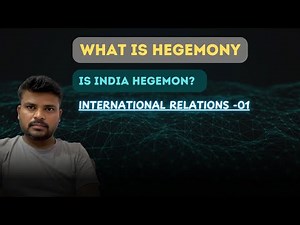 What is HEGEMONY | Explained | International Relations decoded Part-01
