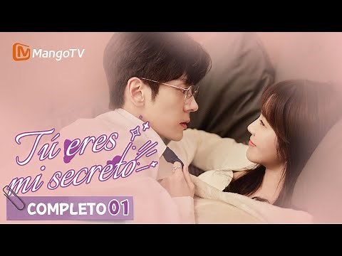 【Sub Esp】EP01 Romance de oficina | Tú Eres Mi Secreto | You Are My Secret | MangoTV Spanish