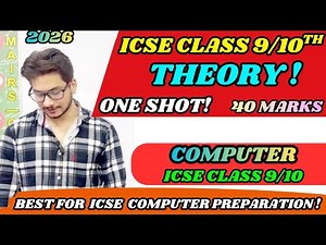 ICSE Class 9/10 Computer Theory Complete One Shot explanation for 2026 | ICSE Class 10 Computer