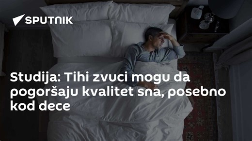 Studija: Tihi zvuci mogu da pogoršaju kvalitet sna, posebno kod dece