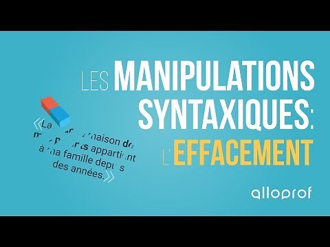 Les manipulations syntaxiques : l'effacement | Français | Alloprof