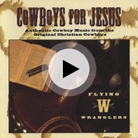 Flying W Wranglers | Lyrics, Song Meanings & Music Videos