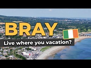 Bray: Best Town to live in IRELAND? (Community, Seaside, Sports & Arts Lifestyle)