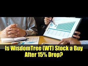 Is WisdomTree (WT) Stock a Buy After 15% Drop? | Valuation Analysis