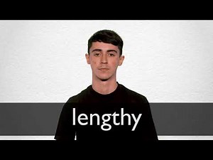 How to pronounce LENGTHY in British English