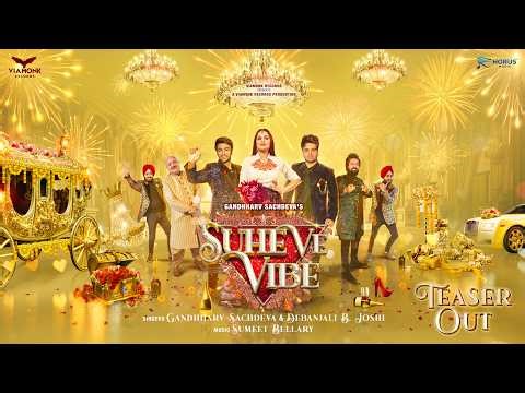 SUHE VE VIBE Official Teaser| HIMANSHI KHURANA| NISHANT MALKANI| GANDHHARV SACHDEVA| SUMEET BELLARY