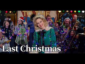 Last Christmas / Emilia Clarke｜Lyrics｜2019 Movie｜1080P｜去年聖誕節 / 艾蜜莉亞·克拉克｜電影《去年聖誕節》插曲