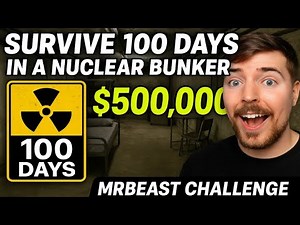 “Survive 100 Days in a Nuclear Bunker to Win $500,000 (MrBeast..#mrbeast