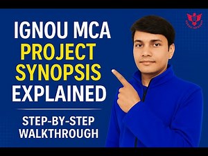 IGNOU MCA Project Synopsis Explained | Step-by-Step Walkthrough