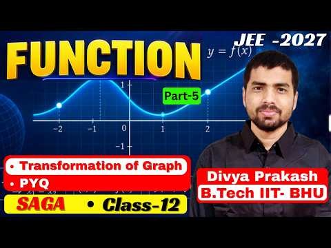 Functions (Part-5) 📐 Transformation of Graphs & PYQs | Class 12th Maths | JEE 2027