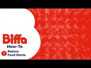 Biffa | How-To #7 Reduce Food Waste