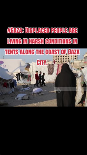 #Gaza: Displaced people are living in harsh conditions in tents along the coast of Gaza City. #gazacity #prayforpalestine #iran #usa